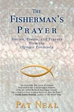 The Fisherman's Prayer: Stories, Poems, and Prayers from the Olympic Peninsula