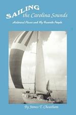 Sailing the Carolina Sounds: Historical Places and My Favorite People