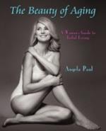 The Beauty of Aging: A Woman's Guide to Joyful Living