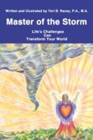 Master of the Storm: Life's Challenges Can Transform Your World