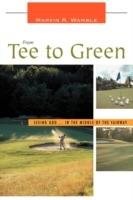 From Tee to Green: Seeing God ... in the Middle of the Fairway