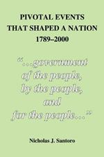 Pivotal Events That Shaped a Nation 1789-2000