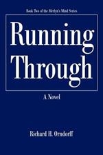 Running Through: Book Two of the Merlyn's Mind Series