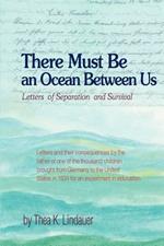 There Must Be an Ocean Between Us: Letters of Separation and Survival