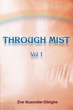 Through Mist: Vol 1
