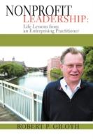 Nonprofit Leadership: Life Lessons from an Enterprising Practitioner