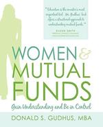 Women & Mutual Funds: Gain Understanding and Be in Control