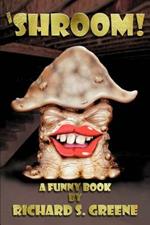 'Shroom!: A Funny Book