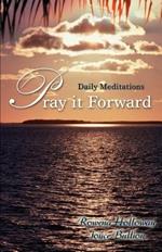 Pray it Forward: Daily Meditations