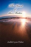 The Heart of the Matter: A Book of Poems