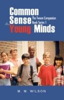 Common Sense For Young Minds: The Tween Companion Book Series 1