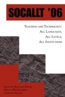 Socallt '06: Teaching and Technology: All Languages, All Levels, All Institutions