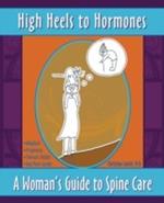 High Heels to Hormones: A Woman's Guide to Spine Care