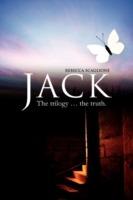 Jack: The trilogy ... the truth.