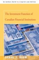 The Investment Function of Canadian Financial Institutions