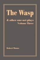 The Wasp: and other one-act plays