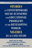 Studies in Contemporary Socio-Economic and Educational Problems in the Developing World: Nigeria as a Case Study