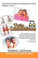 Twin Connections: Stories that Celebrate the Mysterious Bond Between Twins