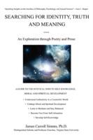 Searching for Identity, Truth and Meaning: An Exploration through Poetry and Prose