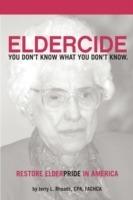 Remedy Eldercide, Restore Elderpride: You Don't Know What You Don't Know