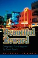 Beautiful Reward: Songs and Poems inspired by South Beach