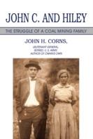 John C. and Hiley: The Struggle of a Coal Mining Family