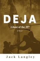 Deja: Ghost of the 35th