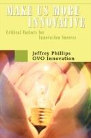 Make Us More Innovative: Critical Factors for Innovation Success