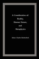 A Consideration of: Reality, Human Nature, and Metaphysics