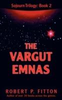 The Vargut Emnas: Sojourn Trilogy: Book 2