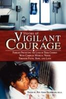 Stories of Vigilant Courage: Families Protecting the Lives of Their Children with Complex Medical Needs