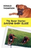 The Boxer Diaries: Saving Baby Elsie