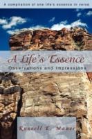 A Life's Essence: Observations and Impressions