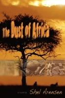 The Dust of Africa: You can't wash the dust of Africa off your feet--African proverb