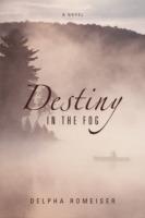 Destiny in the Fog