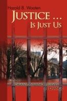 Justice ... Is Just Us: A Story for Anyone Who Believes in Change