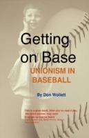 Getting On Base: unionism in baseball