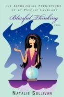 Blissful Thinking: The Astonishing Predictions of my Psychic Landlady