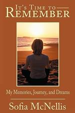 It's Time to Remember: My Memories Journey and Dreams