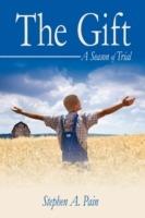 The Gift: A Season of Trial