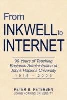 From Inkwell to Internet: 90 Years of Teaching Business Administration at Johns Hopkins University (1916-2006)