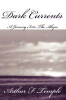 Dark Currents: A Journey Into The Abyss