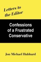 Letters to the Editor: Confessions of a Frustrated Conservative