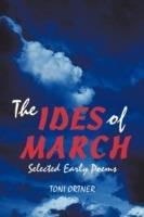 The Ides of March: Selected Early Poems