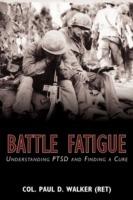 Battle Fatigue: Understanding PTSD and Finding a Cure