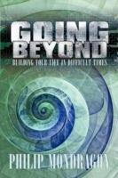 Going Beyond: Building your life in difficult times