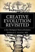 Creative Evolution Revisited: A New Theological Theory of Evolution