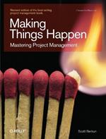 Making Things Happen: Mastering Project Management