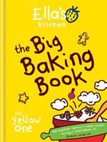 Ella's Kitchen: The Big Baking Book