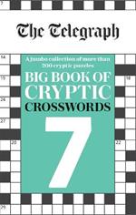 The Telegraph Big Book of Cryptic Crosswords 7